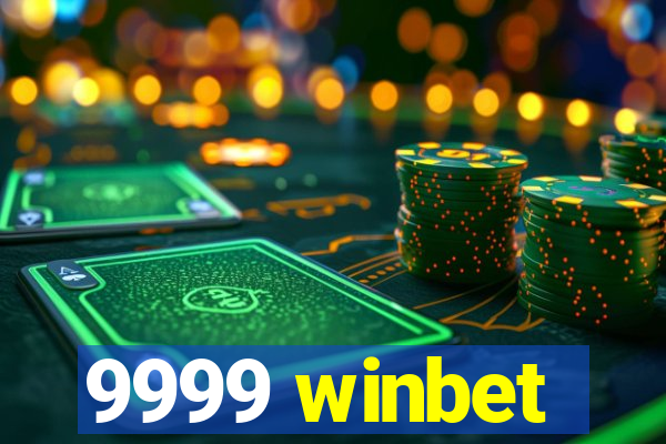 9999 winbet